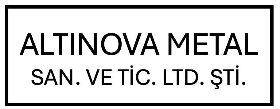 ALTINOVA METAL SAN. VE TİC. LTD. ŞTİ.