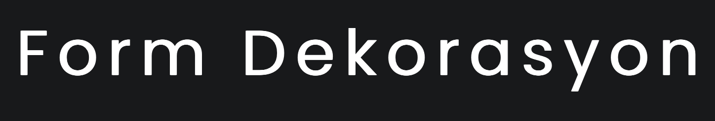 FORM DÖŞEME DEKORASYON SAN. ve TİC. LTD. ŞTİ.